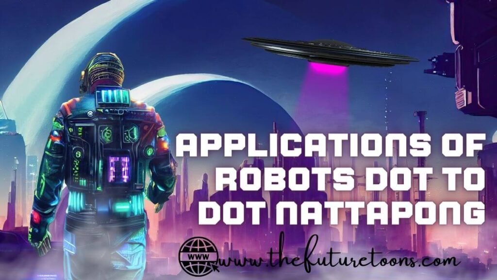 Applications of Robots Dot to Dot Nattapong