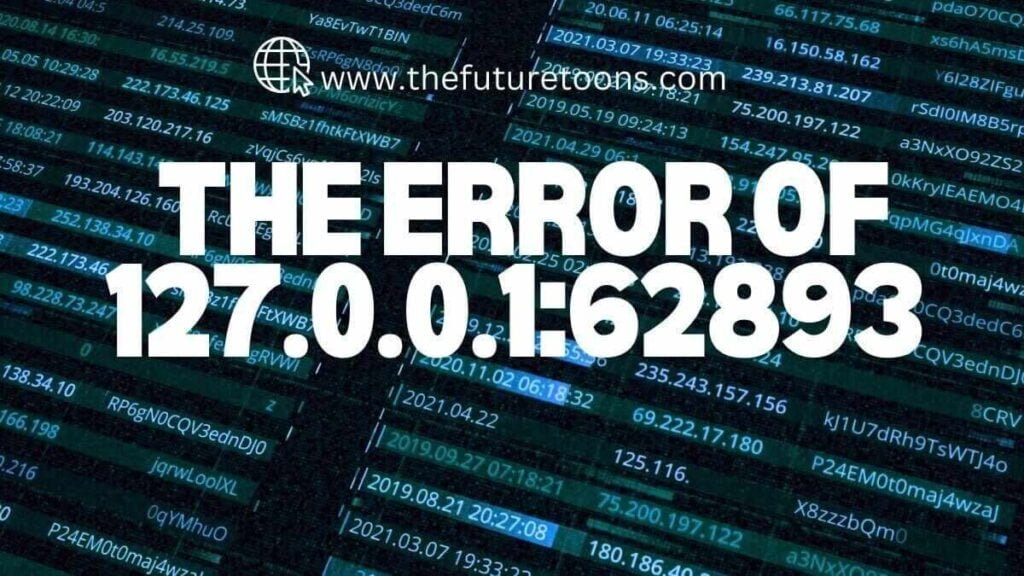 The Error of 127.0.0.1:62893