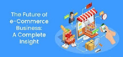 The Future of E-commerce: What Businesses Need to Know