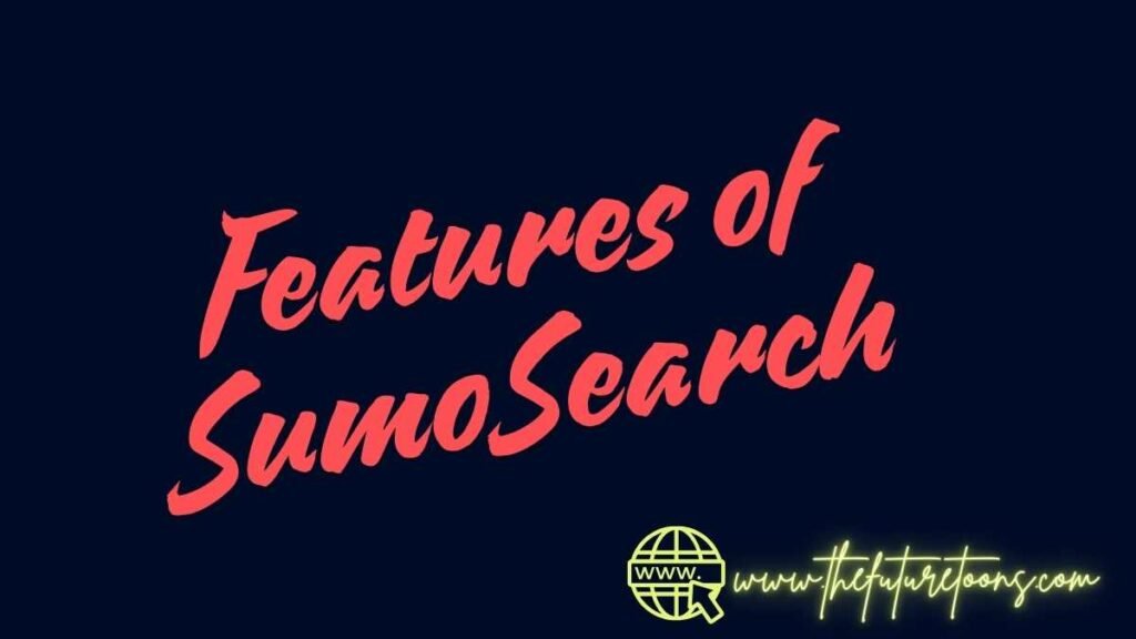 Features of SumoSearch